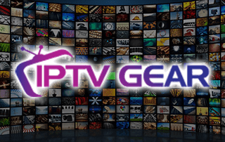 IPTV Gear: Unlimited Access to 10,000+ Live Channels at $15/Month