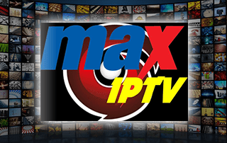 Max IPTV: Streaming Over 6,500 Live Channels at $25 per Month